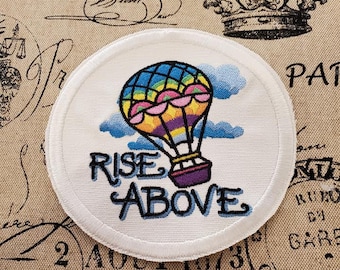 Rise Above Hot Air Balloon Embroidered Patch - Inspirational Applique
