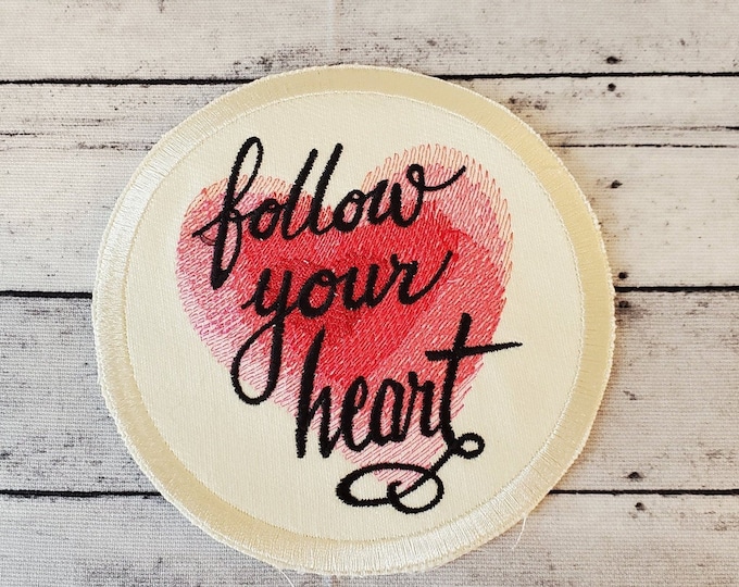 Follow Your Heart Patch: Embroidered Applique, Iron On/Sew On, USA Made