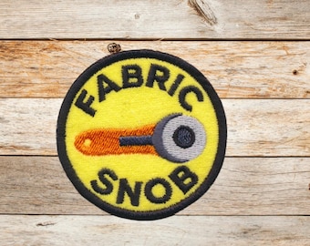 Fabric Snob, Iron on Patch, Sew On Patch, Embroidery, Patch, Applique, Collectable, Made In USA, Handmade