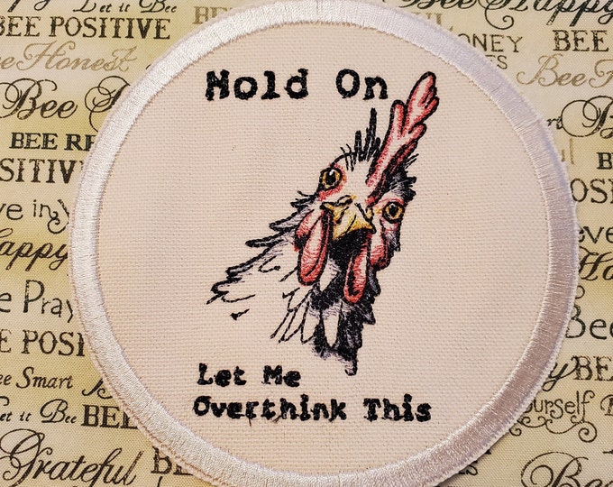 Overthinking Chicken Patch: Funny Embroidered Applique (Iron On/Sew On)