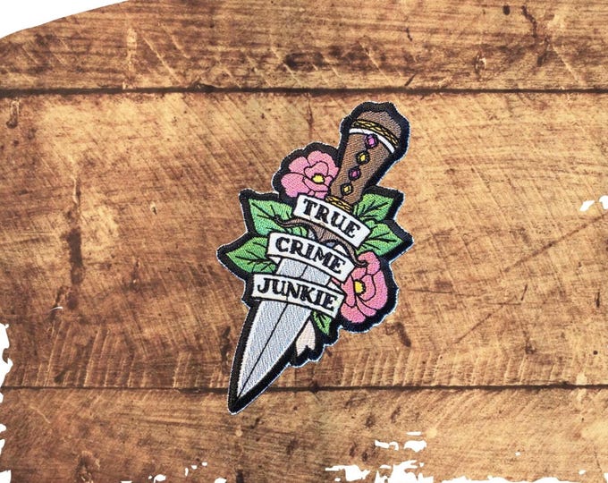 True Crime Junkie  Patch: Embroidered Iron-On Applique