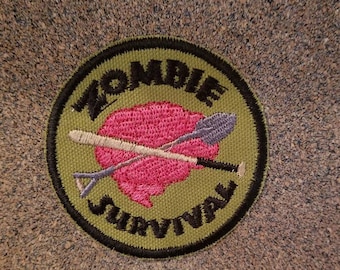 Zombie Survival Embroidered Patch: Iron On or Sew On
