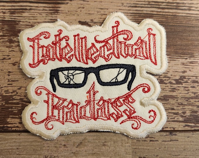 Entellectual Badass Patch, Iron on Patch, Sew On Patch, Embroidery, Patch, Applique, Collectable, Made In USA, Handmade, Nerd, Science Patch