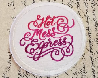 Hot Mess Express Embroidered Patch - Bold Statement Applique
