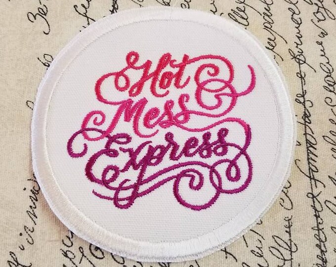 Hot Mess Express Embroidered Patch - Bold Statement Applique