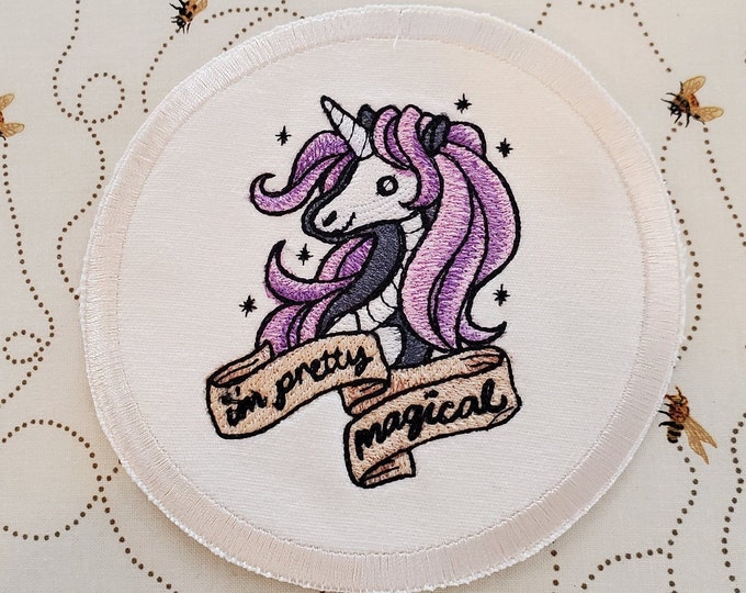I'm Pretty Magical Unicorn Patch - Handmade Embroidered Applique