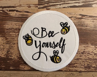 Bee Yourself Embroidered Patch: Iron-On Applique, Collectable