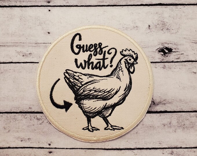 Guess What Chicken Patch: Funny Farm Embroidery, Iron On/Sew On, USA Made