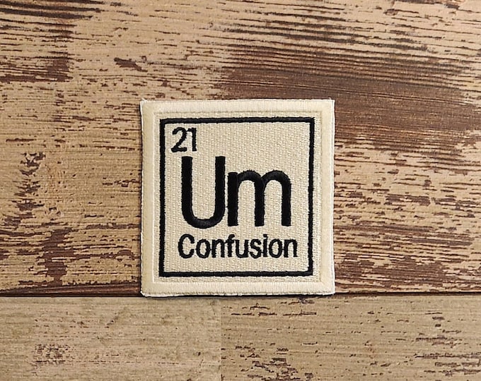 Periodic Confusion Patch, Iron on Patch, Sew On Patch, Embroidery, Patch, Applique, Collectable, Made In USA, Handmade, Periodic Patch