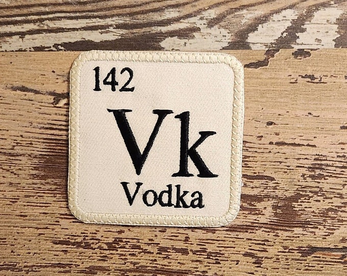 Periodic Vodka Patch, Iron on Patch, Sew On Patch, Embroidery, Patch, Applique, Collectable, Made In USA, Handmade, Periodic, Vodka Patch