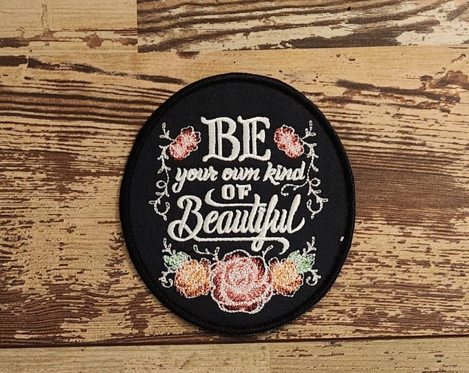 Be Your Own Kinda Beautiful, Iron on Patch, Sew On Patch, Embroidery, Bold Thoughts, Patch