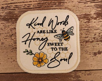 Kind Words Are Like Honey, Iron on Patch, Sew On Patch, Embroidery, Patch, Applique, Collectable, Made In USA, Handmade, Bee Patch, Bee