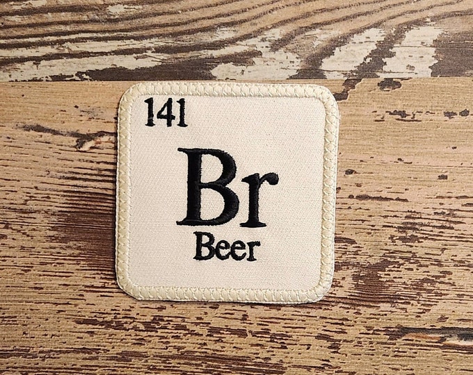Periodic Beer Patch, Iron on Patch, Sew On Patch, Embroidery, Patch, Applique, Collectable, Made In USA, Handmade, Periodic Patch, Beer