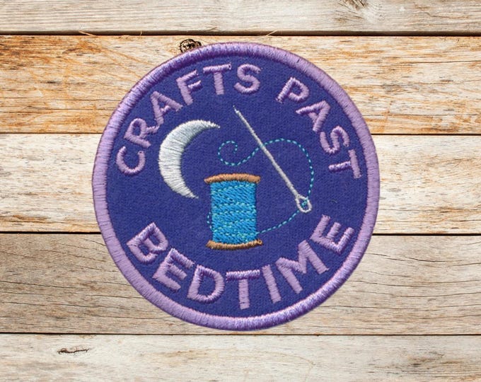 Crafts Past Bedtime, Iron on Patch, Sew On Patch, Embroidery, Patch, Applique, Collectable, Made In USA, Handmade