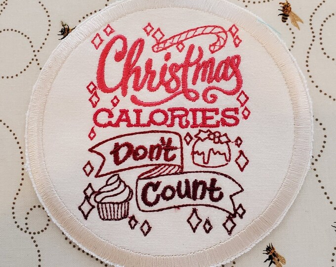 Christmas Calories Don't Count Patch: Embroidered Holiday Applique