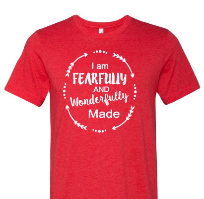 I Am Fearfully and Wonderfully Made Tshirt Etsy