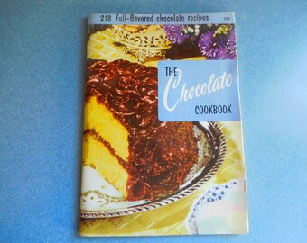 Vintage 1955 Chocolate Cookbook: 218 Full-Flavored Recipes