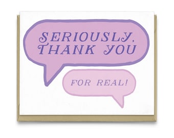 Seriously, Thank You | Greeting Card, thank you card, funny card, thanks card, for real, card for friends, card for coworker, card for boss