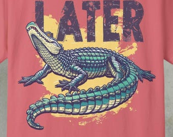 Comfort Colors Later Gator T-Shirt, Funny Alligator Shirt, 90s Y2K Retro Tee, Trendy Streetwear Top, Retro Style Swamp Tee, Gift for Bestie