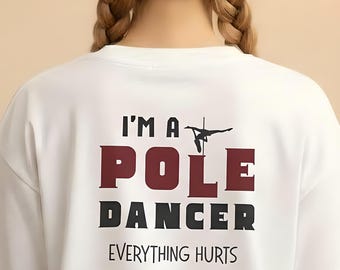 I'm a Pole Dancer T-Shirt, Pole Dancing Tee, Polerina Fav Shirt, Pole Enthusiast tshirt, Pole Fitness Funny Tee, Hungry Poledancer Top
