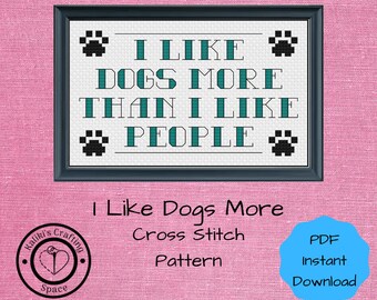 I Like Dogs More Than I Like People Cross Stitch Design PDF Download