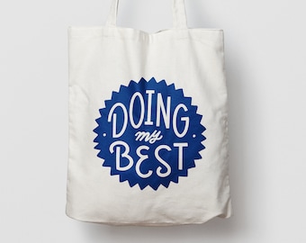 Doing My Best Hand Printed Canvas Tote Bag