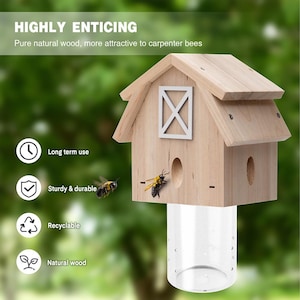 May include: A wooden carpenter bee house with a clear, cylindrical container attached. The house is made of natural wood and has a barn-like design with a white accent. The text "HIGHLY ENTICING" and "Pure natural wood, more attractive to carpenter bees" are visible.