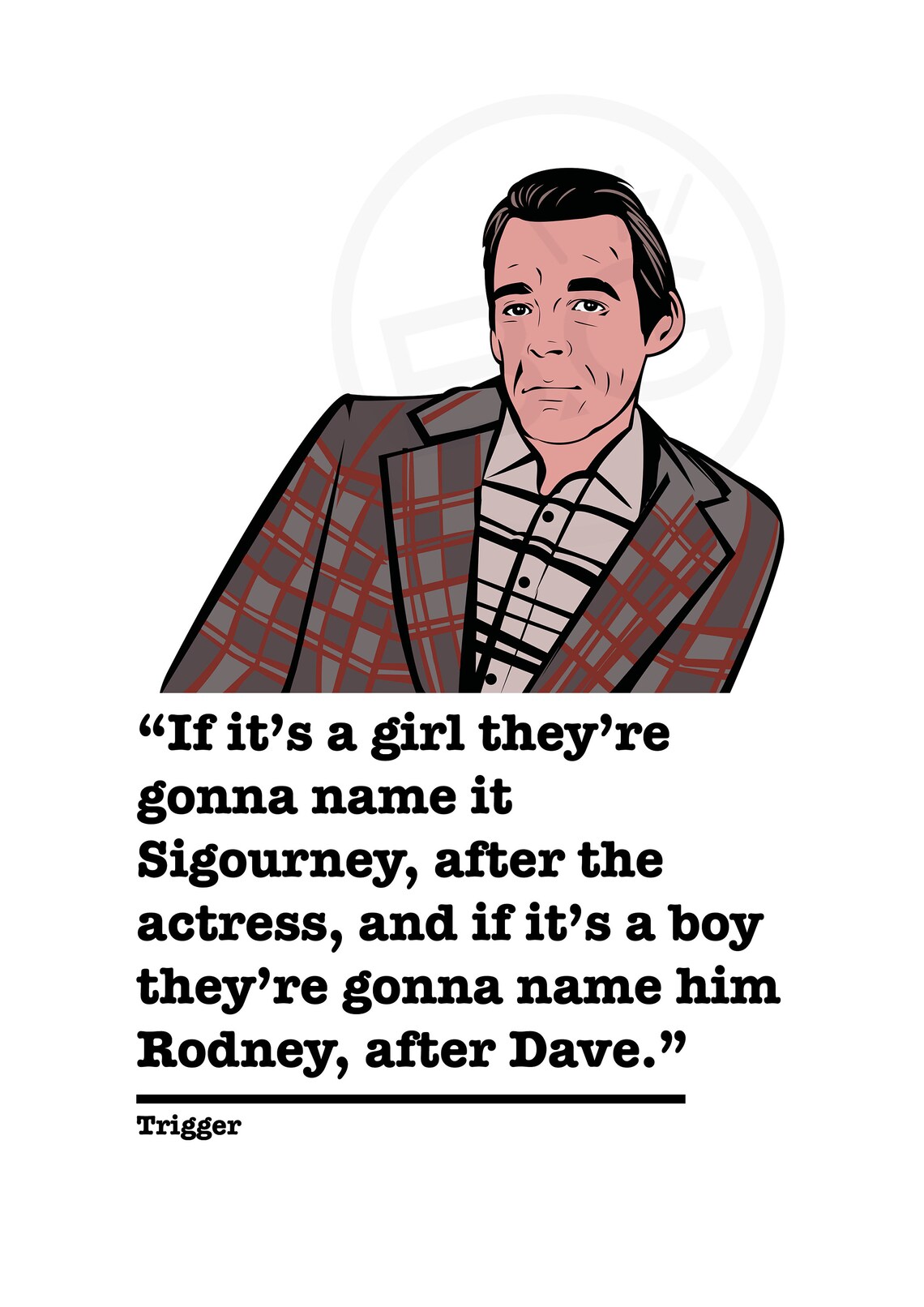 Trigger Only Fools and Horses Dave Quote Gift A4 A5 Print Etsy