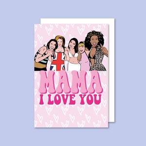 Spice Girls Mama I Love You Moederdagkaart