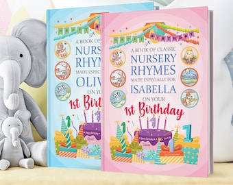 First Birthday Personalised Gift Book of Classic Nursery Rhymes For Baby - Especially Made For A Child's 1st Birthday Celebration