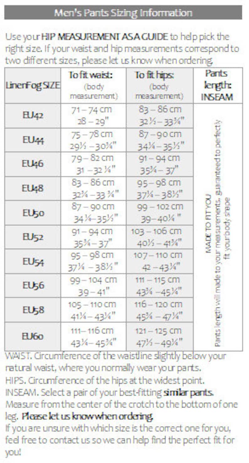 May include: A chart showing men's pants sizing information. The chart includes waist and hip measurements in inches and centimeters, as well as inseam length. The chart is titled "Men's Pants Sizing Information".