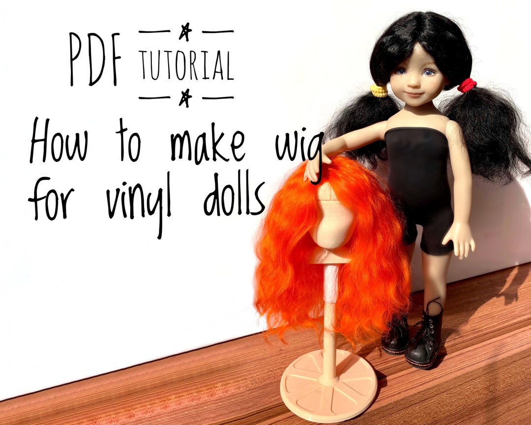 Tutorial How to Make Doll Wig for Vinyl Dolls Such as Dianna Effner