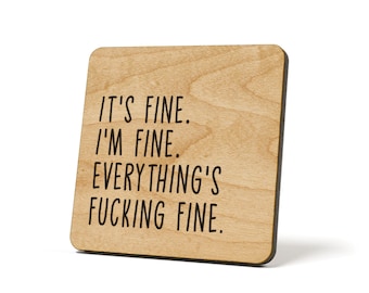 It's Fine. I'm Fine. Everything's Fucking Fine., Coaster, Refrigerator Magnet Quote Coaster