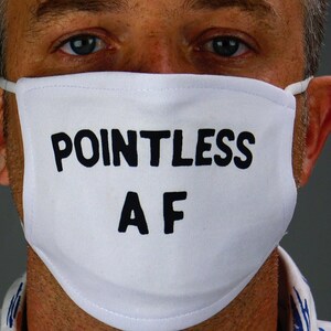 Pointless AF Face Mask