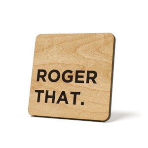 Roger That, Coaster, Refrigerator Magnet Quote Coaster