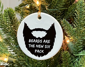 Beards Are The New Six Pack Ceramic Ornament, Funny Christmas Ornament