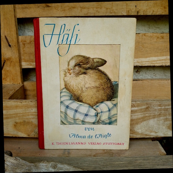 Häsi and other beloved animals by Alma de L Aigle, Alse Wenz-Vietor, 1950