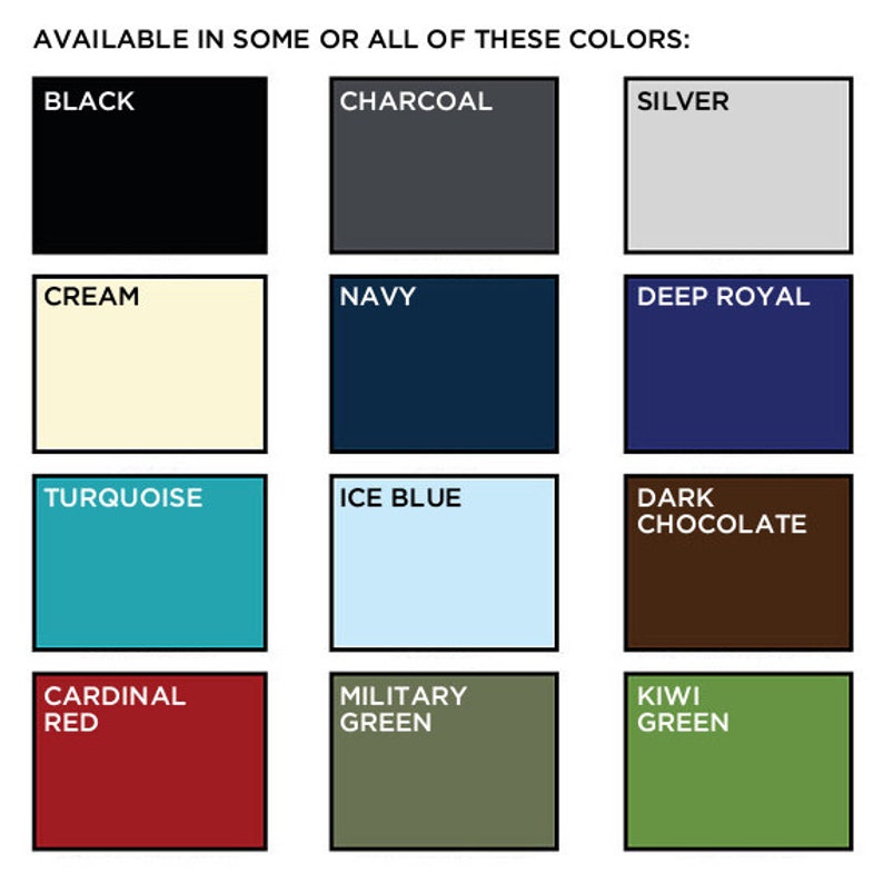 May include: A color chart showing 12 different colors, including black, charcoal, silver, cream, navy, deep royal, turquoise, ice blue, dark chocolate, cardinal red, military green, and kiwi green.