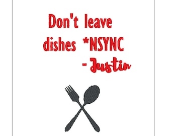 Nsync kitchen towel embroidery pattern 4 inch download for Machine Embroidery Justin Timberlake Don't Leave dishes *Nsync