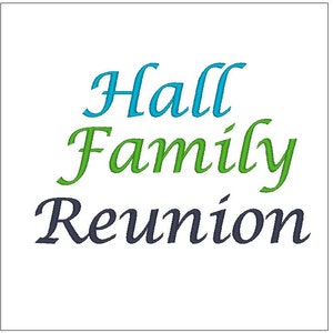 May include: A white background with the text "Hall Family Reunion" in blue, green, and gray cursive lettering.