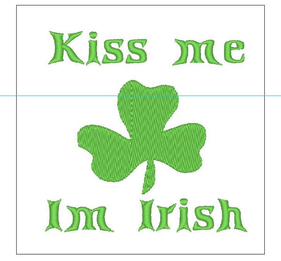 Kiss me im irish  St. Patrick's Day 4X4 embroidery pattern download for Machine Embroidery