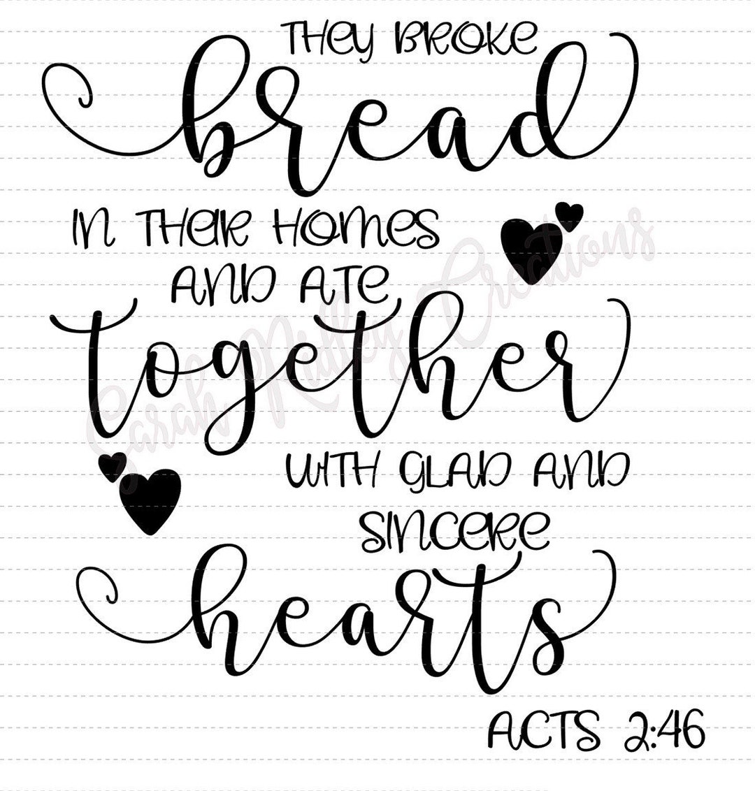 Acts 246 They Broke Bread SVG File Etsy