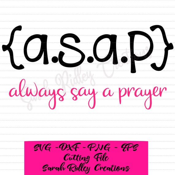 Download Always Say A Prayer Svg Prayer Svg Asap Svg Sayings Svg Etsy