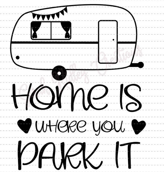Download Home Is Where You Park It SVG File | Etsy