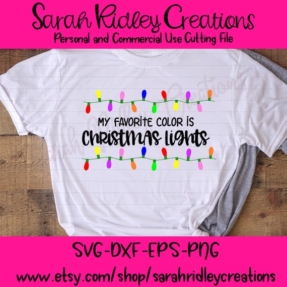 Download Free My Favorite Color Is Christmas Lights Svg Christmas Lights Etsy SVG DXF Cut File