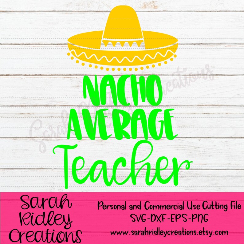 Download Nacho Average Teacher SVG Nacho SVG Teacher SVG Funny | Etsy