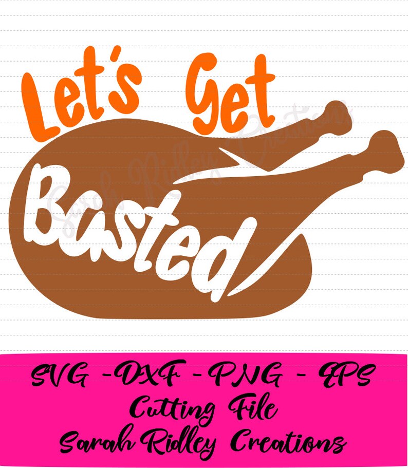 Download Let's Get Basted SVG Turkey SVG Thanksgiving SVG Turkey | Etsy