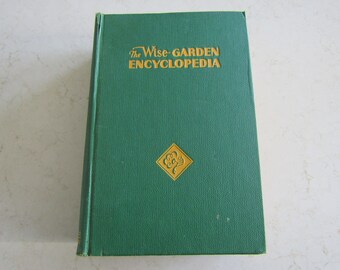 1951 The Wise Garden Encyclopedia