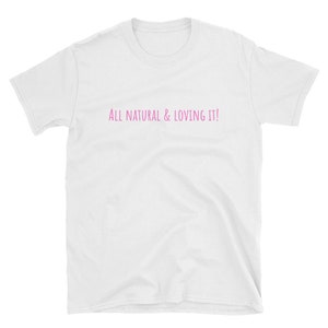 All Natural-Short-Sleeve Unisex T-Shirt image 2