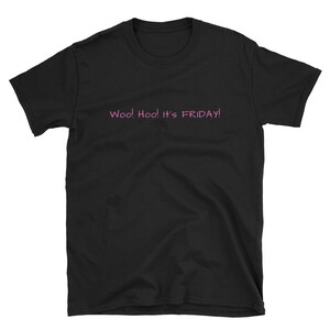 It&#39;s Friday!-Short-Sleeve Unisex T-Shirt